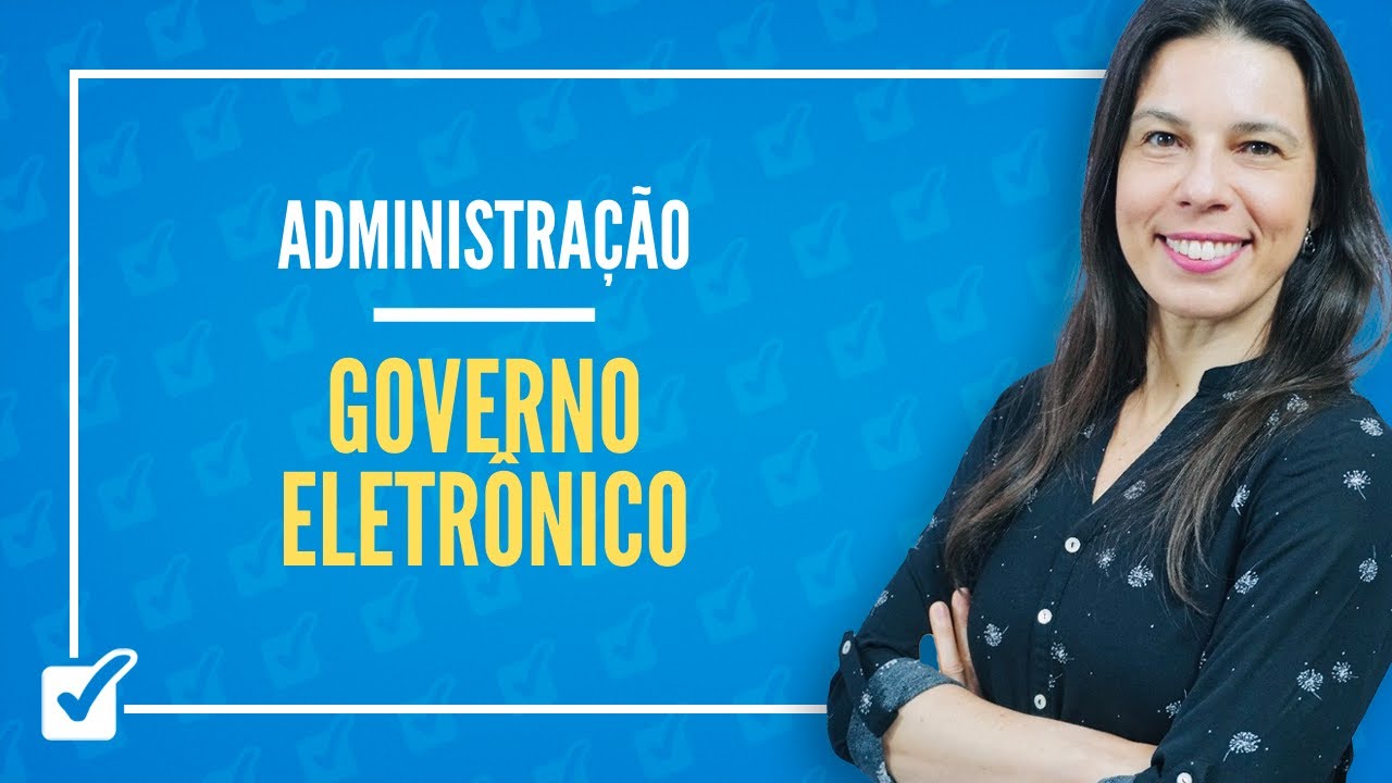 06. Aula de Governo eletrônico (Administração)