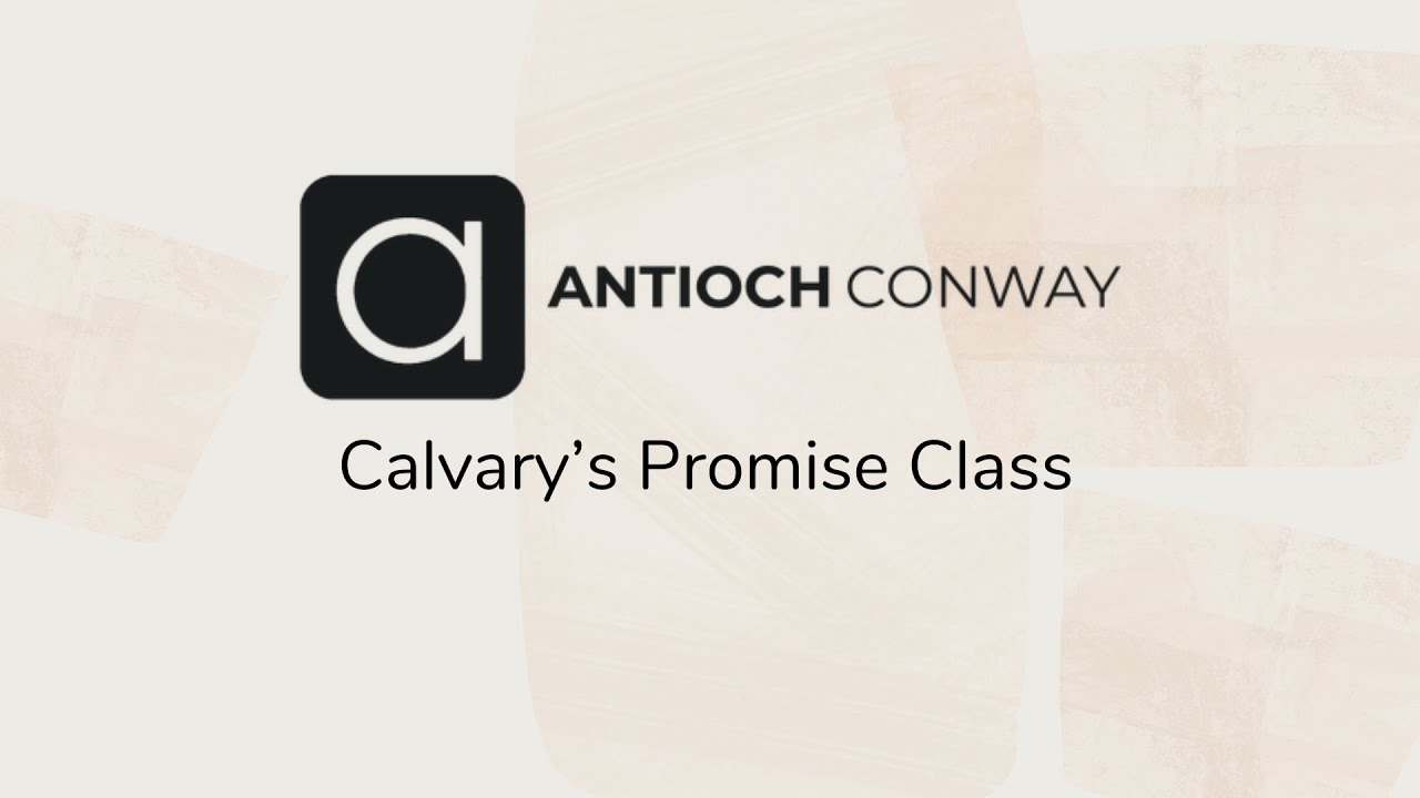 Antioch Conway | Calvarys Promise | May 11, 2025