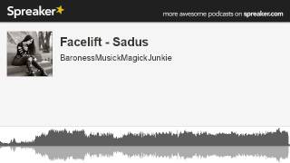 Facelift - Sadus (made with Spreaker)