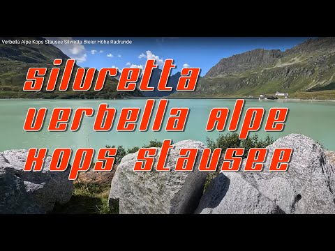 Verbella Alpe Kops Stausee Silvretta Bieler Höhe Radrunde