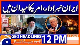 Trump warns Iran against shooting protesters | Geo News 12 PM Headlines - 3rd January 2025
