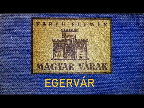 EGERVÁR - Varjú Elemér: Magyar Várak (1932.)  "Képes - hangoskönyv"