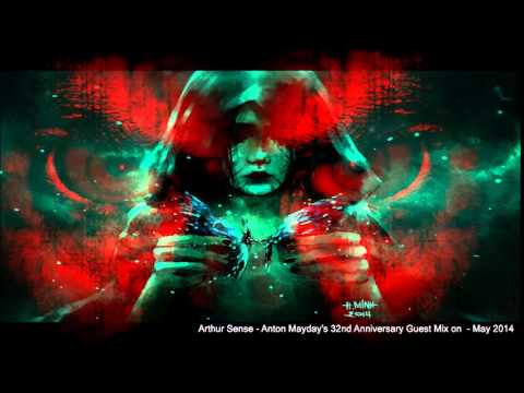 Arthur Sense   Anton Mayday's 32nd Anniversary Guest Mix on    May 2014