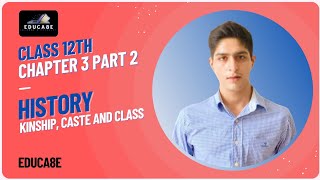 Class 12 History Chapter 3 | Kinship, Caste and Class | Part 2