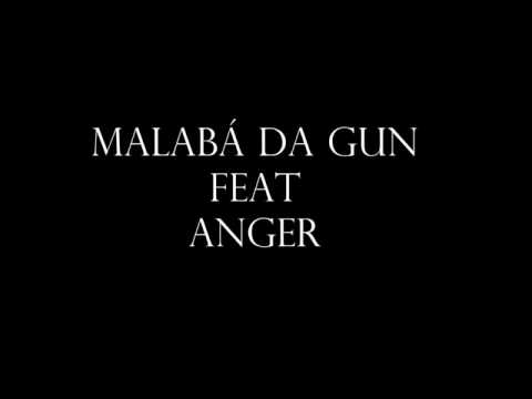 Malabá Da Gun Feat Anger   Não choro  audio com letra