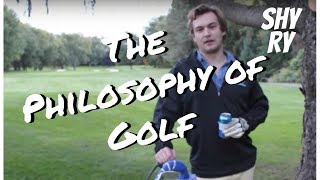 The Philosophy of Golf