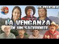 LA VENGANZA DE UN SACERDOTE Pelicula Completa