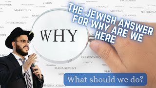 Why are we here in this world? - Rabbi Avraham Biton 