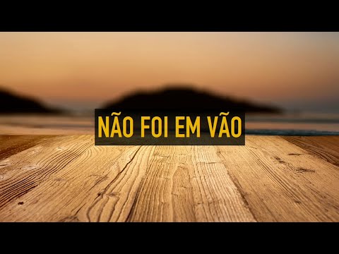 Não Foi Em Vão - Mara Leite