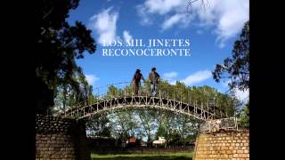 Los Mil Jinetes - Reconoceronte (2009) - Disco completo