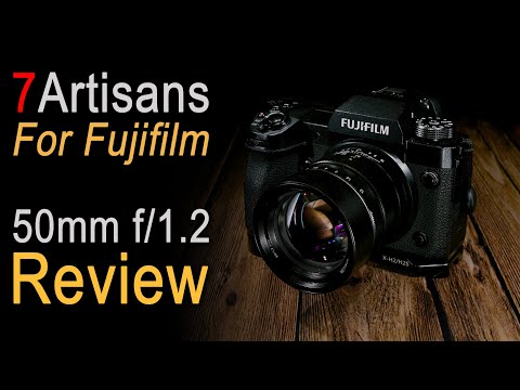 7Artisans 50mm f1.2 Lens Review ep562