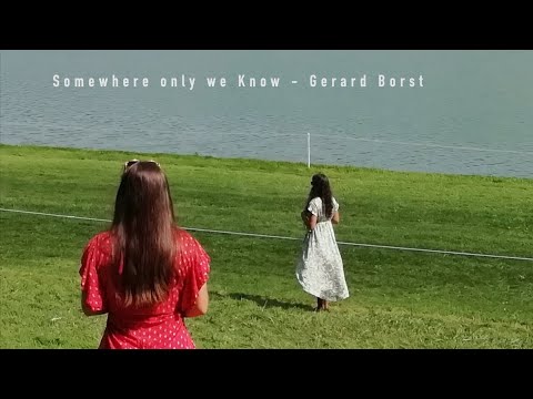 Somewhere only we know -  Gerard Borst