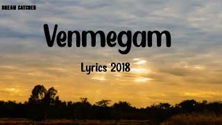 Venmegam song malayalam Withe Lyrics-2018 movie so