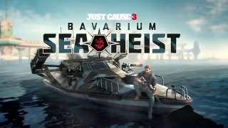 Just Cause 3: Bavarium Sea Heist DLC