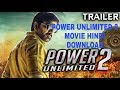 Power Unlimited 2 South Indian Hindi Dabbed Full Movie