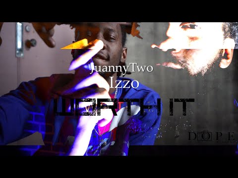JuannyTwo - Worth It ft. Izzo