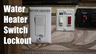 RV Water Heater Switch Lockout