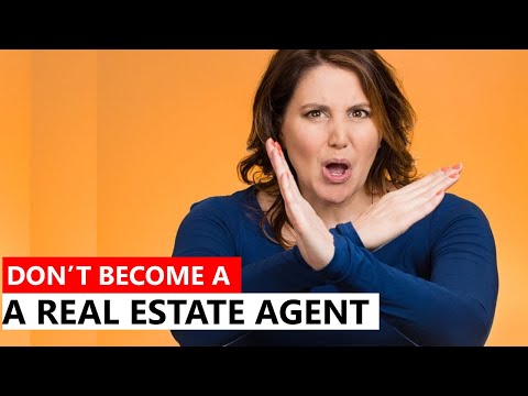Dont Become a Real Estate Agent