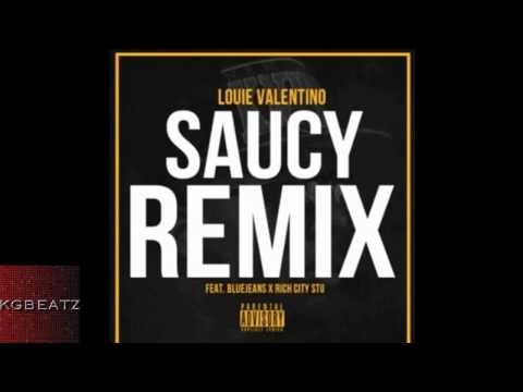 Louie Valentino ft. Bluejeans, Rich City Stu - Saucy [Remix] [New 2014]