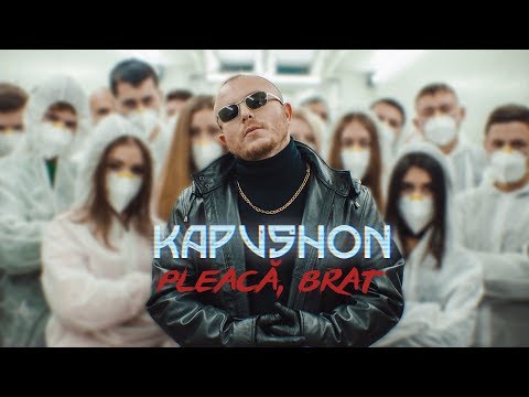 Kapushon - Pleacă, brat [Official Video 2019]