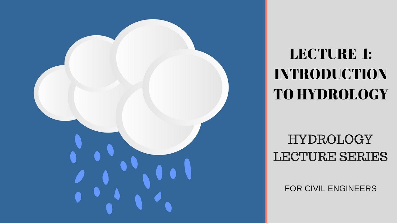Lecture 1 : Introduction to hydrology