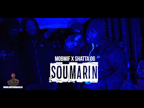 MOBMIF Feat. SHATTA OG - SOUMARIN (Clip Officiel)