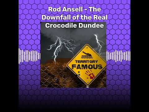 Rod Ansell : The Downfall of the Real Crocodile Dundee
