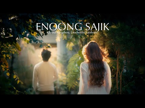 Enoong Sajik - Chand Ningthou, Lanchenba Laishram ( Official Video )