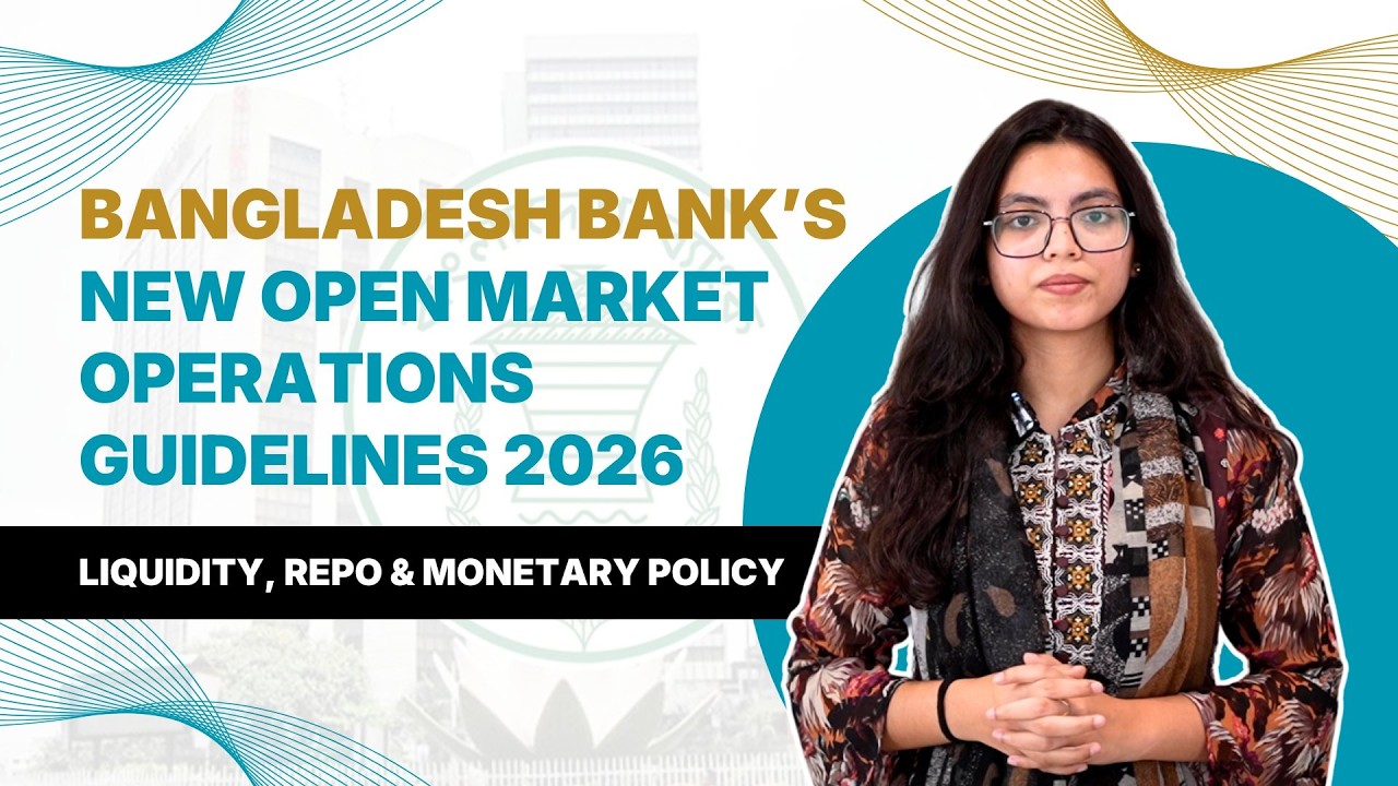 Bangladesh Bank’s New Open Market Operations Guidelines 2026