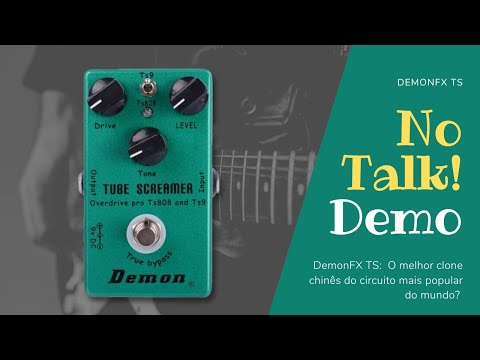 DEMONFX | TUBE SCREAMER | O melhor TS da china?