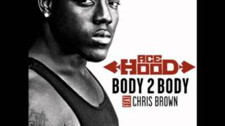 Ace Hood - Body 2 Body (Remix) (ft/ Chris Brown &amp; Karl Anthony)