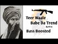 Teer Waale Babe da Trend (Bass Boosted) lyrics || Jaggi Sandhu || Manjit Singh Sohi Latest Punjabi