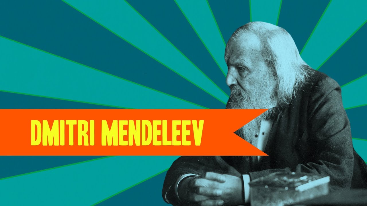 Dmitri Mendeleev: Great Minds