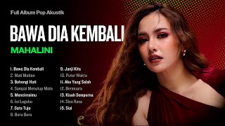 Download lagu MAHALINI FULL ALBUM - BAWA DIA KEMBALI | POP INDONESIA TRENDING 2025 mp3