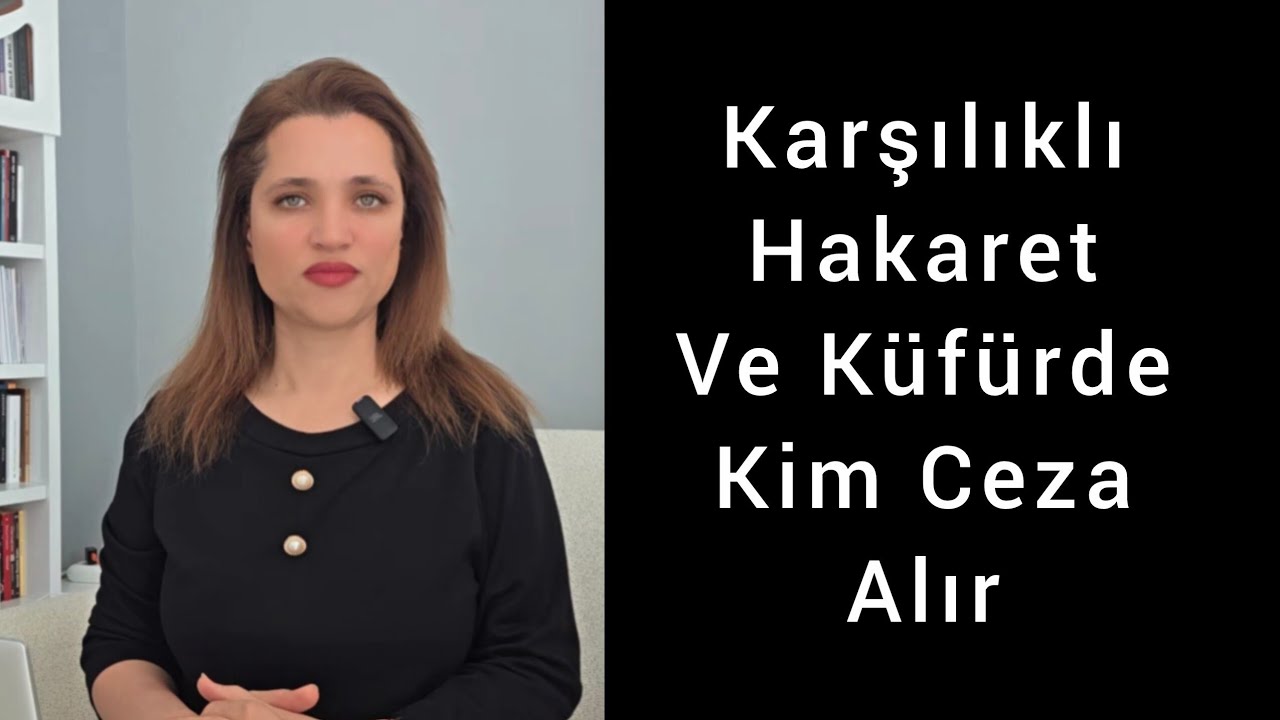 Karşılıklı Hakaret ve Küfürde Kim Ceza Alır?