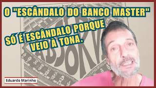 O "escândalo do banco Master" só é escândalo porque veio à tona.