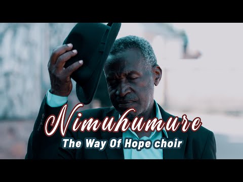 Nimuhumure official Video by The Way Of Hope Choir
