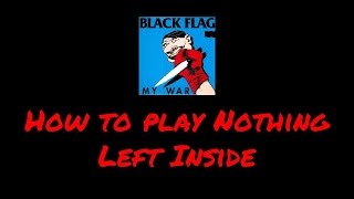 HOW TO PLAY NOTHING LEFT INSIDE BY BLACK FLAG | Julian Gonzalez
