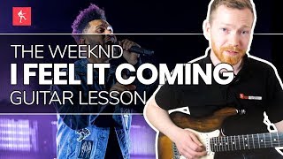 ðbb¸I Feel It Coming Guitar Lesson - How To Play I Feel It Coming by The Weeknd