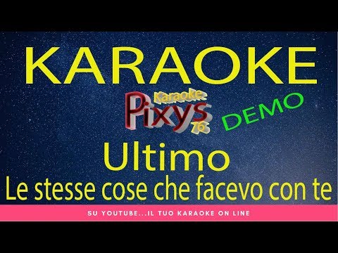Ultimo - Le stesse cose che facevo con te Karaoke DEMO