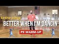 PhysEdZone: “Better When I’m Dancing” PE Dance Fitness Warm-Up | Brain Break