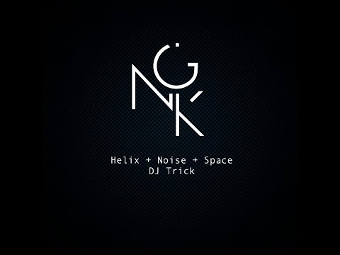 Helix, Space & Noise DJ Trick on the Pioneer XDJ-XZ