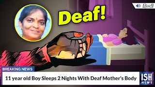 11 year old Boy Sleeps 2 Nights With Deaf Mother's Body