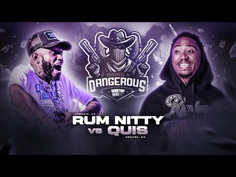 Rum Nitty vs Quis