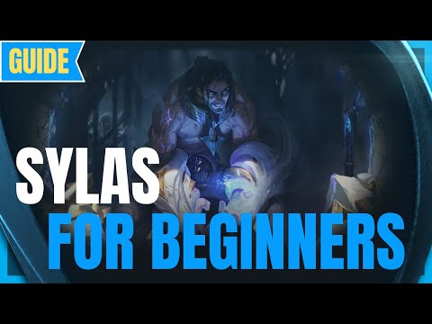 Sylas Guide for Beginners: How to Play Sylas - League of Legends Season 11 - Sylas s11