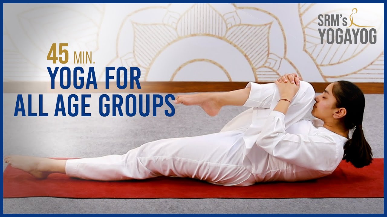 YogaYog – Yoga for All Age Groups | 45 Minutes | Sri Guru