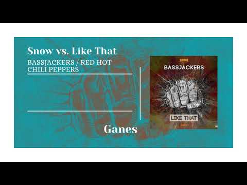 Bassjackers vs. Red Hot Chili Peppers - Snow vs. Like That (Dimitri Vegas & Like Mike Mashup)