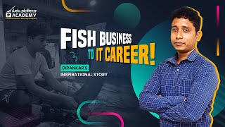 From Fish Market to Digital Marketing: Dipankar