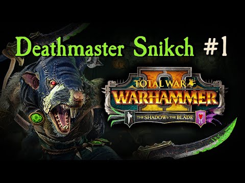 Deathmaster Snikch 1: Start the Stab-Kill! (Warhammer 2: The Shadow and The Blade)