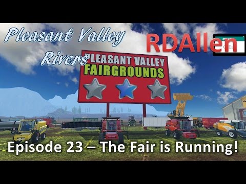 Farming Simulator 15 MP Pleasant Valley Rivers E23 - The Fair is Running!
